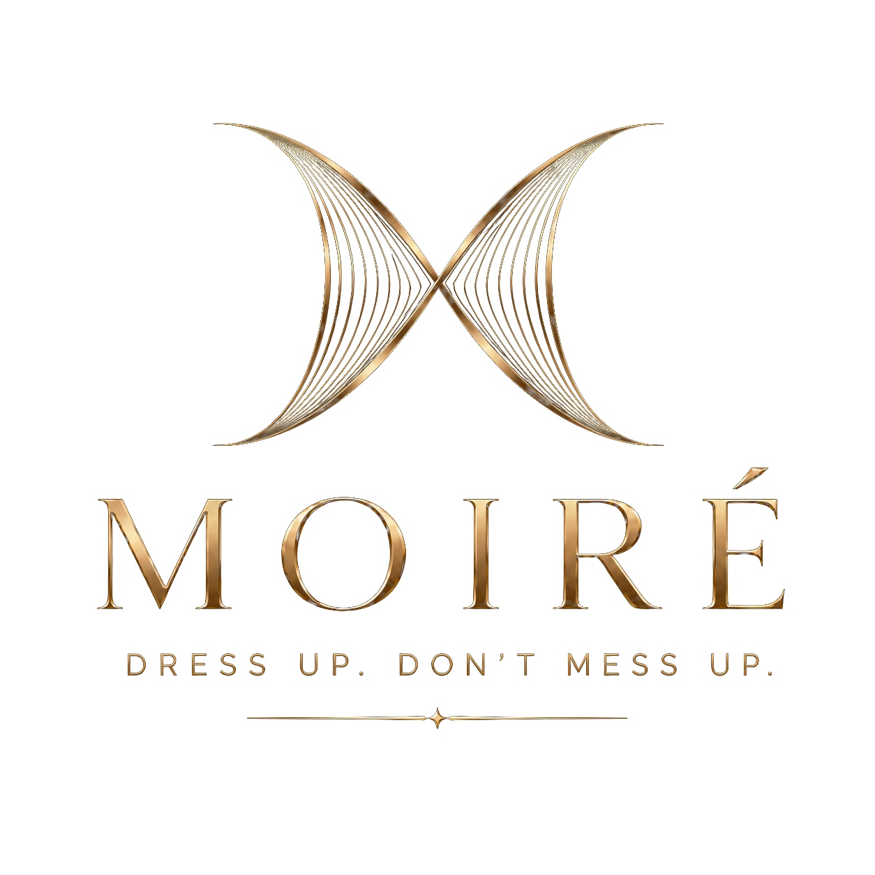 MOIRÉ — Dress up. Don't mess up.